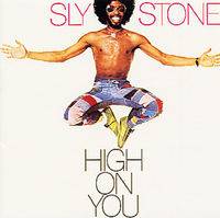 Sly And The Family Stone : High On You